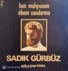 Sadık Gürbüz – Ben Mahpusum Abem Candarma LP