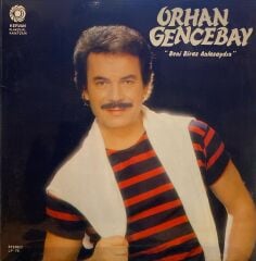 Orhan Gencebay – Beni Biraz Anlasaydın LP