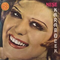 Neşe Karaböcek - Kıskanırım Seni Ben / Bile Bile 45'lik