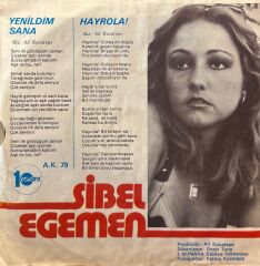 Sibel Egemen - Yenildim Sana / Hayrola 45'lik