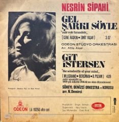 Nesrin Sipahi - Gel Şarkı Söyle / Git İstersen 45'lik