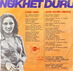 Nükhet Duru - Canım Yandı / Haydi Uzatma Arkadaş 45'lik