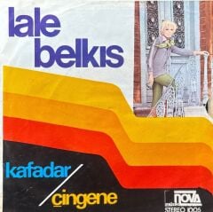 Lale Belkıs - Kafadar / Çingene 45'lik