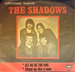 The Shadows – Let Me Be The One / Stand Up Like A Man 45'lik