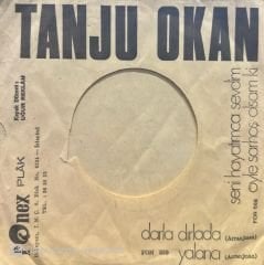 Tanju Okan - Seni Hayatımca Sevdim / Öyle Sarhoş Olsam ki 45'lik