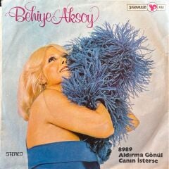 Behiye Aksoy - Aldırma Gönül / Canın İsterse 45'lik