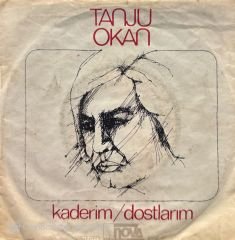 Tanju Okan - Kaderim / Dostlarım 45'lik