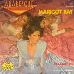Arabesque – Marigot Bay / Hey, Catch On 45'lik
