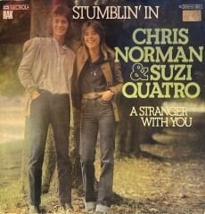 Chris Norman & Suzi Quatro – Stumblin' In / A Stranger With You 45'lik