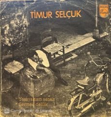 Timur Selçuk – Yaşayamam Sensiz / Sevmek Delilik 45'lik