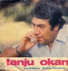 Tanju Okan - Çocukluğum / Parkta Yatıyorum 45'lik