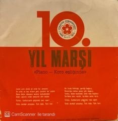 10. Yıl Marşı - 50. Yıl Marşı – Cumhuriyetimizin 10. Yıl Marşı / Cumhuriyetimizin 50. Yıl Marşı 45'lik