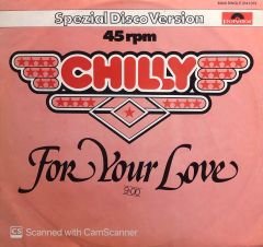 Chilly – For Your Love MAXI
