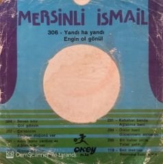 Mersinli İsmail - Öldürme Beni / Gücenmem Esmerim 45'lik