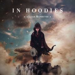 In Hoodies - A Lunar Mnoeuvre LP