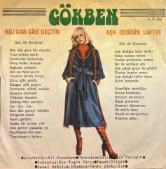 Gökben - Rüzgar Gibi Geçtin / Aşk Dediğin Laftır 45'lik