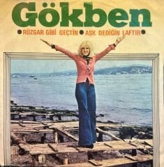 Gökben - Rüzgar Gibi Geçtin / Aşk Dediğin Laftır 45'lik