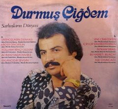 Durmuş Çiğdem – Sarhoşların Dünyası LP