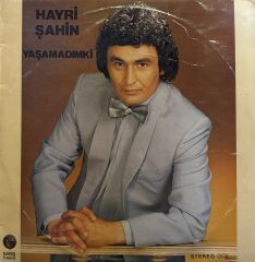 Hayri Şahin – Yaşımı Sormayın Yaşamadımki LP