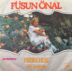 Füsun Önal - Minik Kuş / Ah Nerede 45'lik