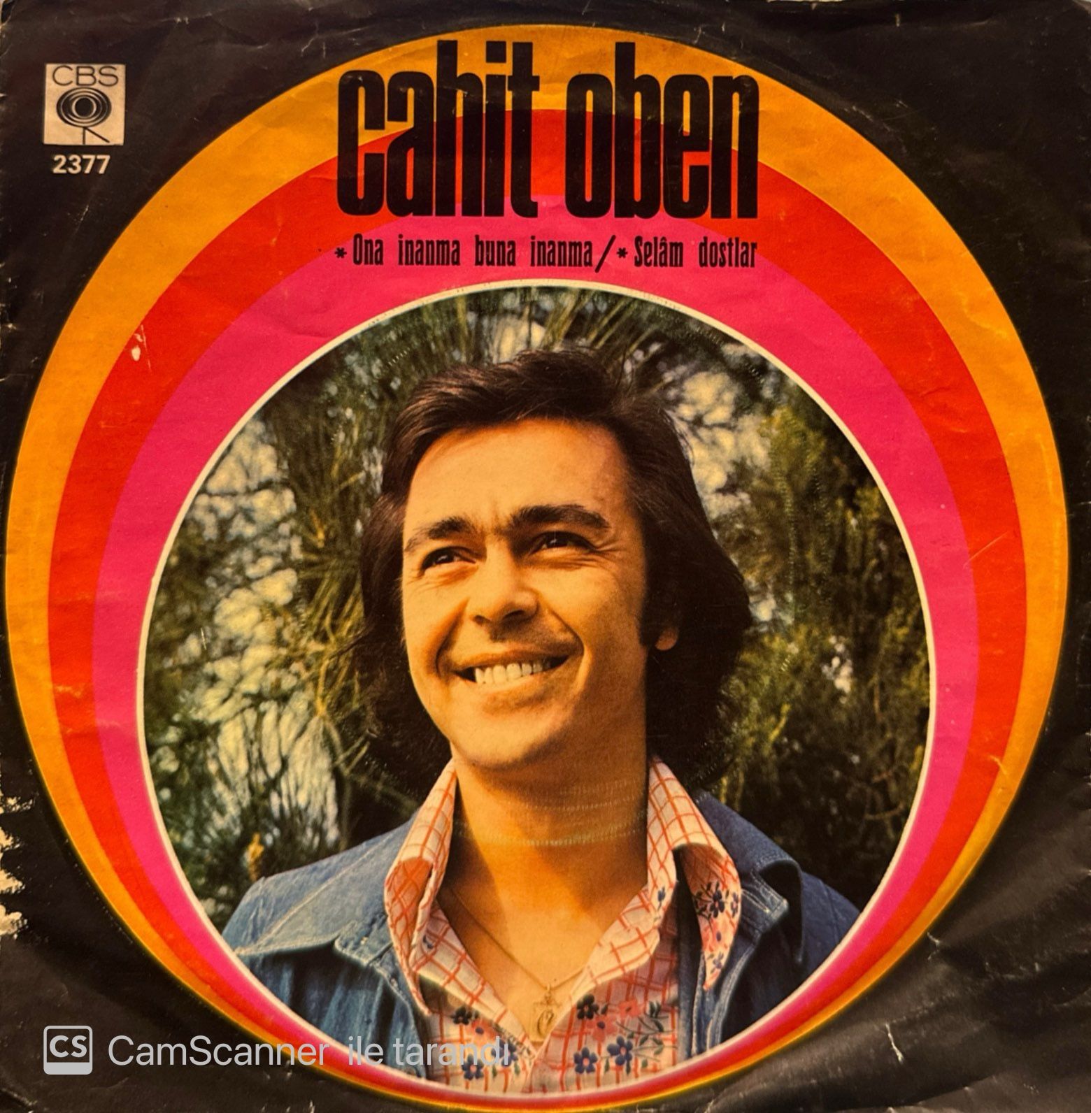 Cahit Oben - Ona İnanma Buna İnanma / Selam Dostlar 45'lik
