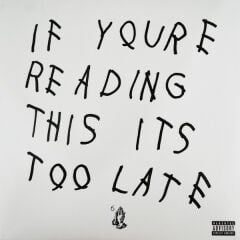 Drake – If You're Reading This It's Too Late LP
