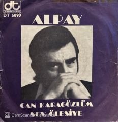 Alpay - Can Karagözlüm / Sev Ölesiye 45lik