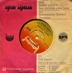 Ayten Alpman - Iraktır Yolların / Ben Yürürüm Yana Yana 45'lik