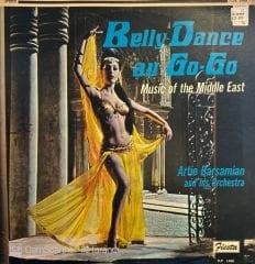 Artie Barsamian And His Orchestra* – Belly Dance Au Go-Go - Music Of The Middle East LP