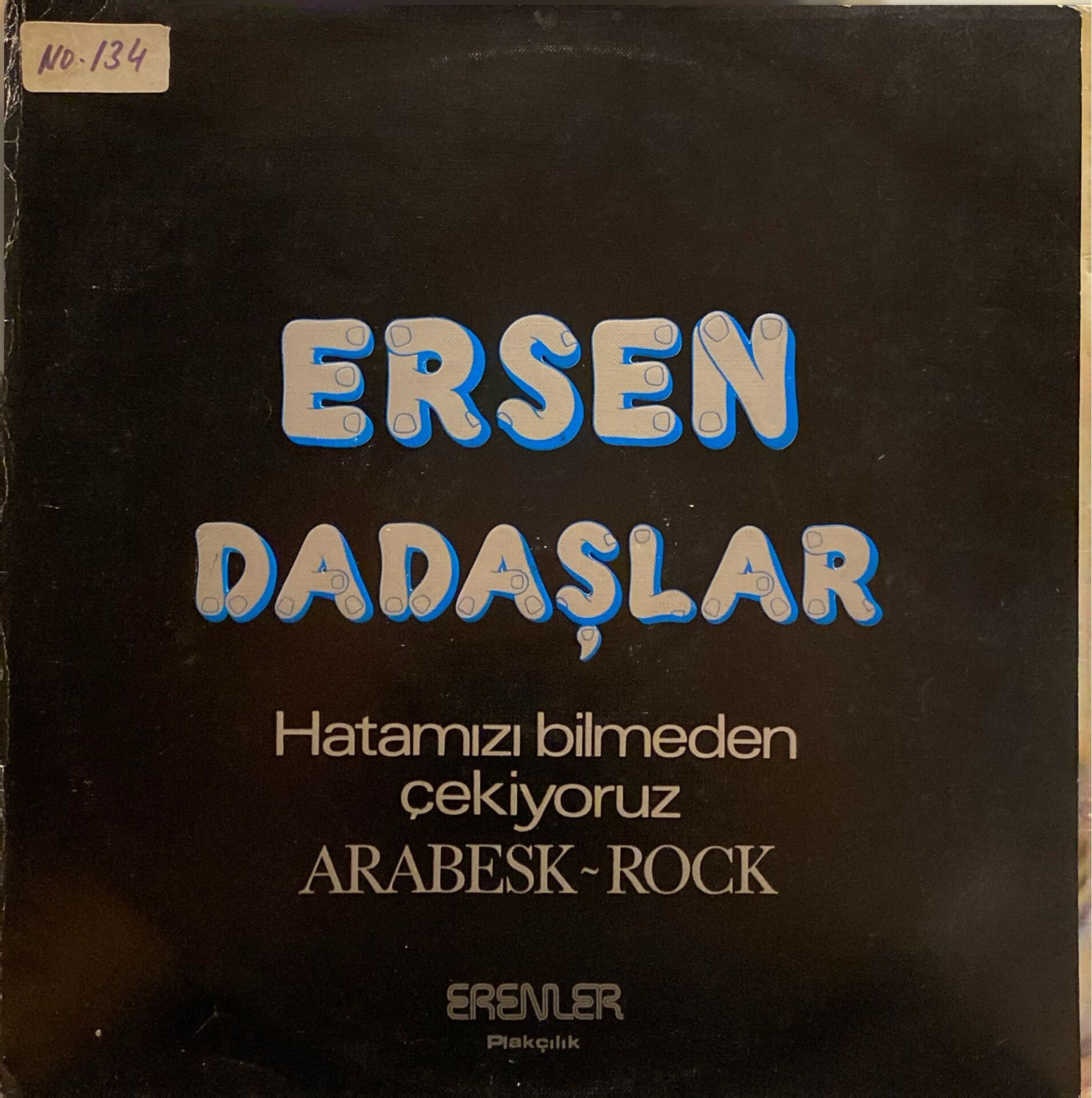 Ersen, Dadaşlar – Hatamızı Bilmeden Çekiyoruz LP