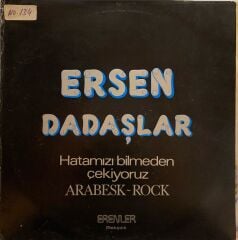Ersen, Dadaşlar – Hatamızı Bilmeden Çekiyoruz LP