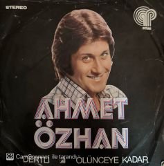 Ahmet Özhan - Dertli / Ölünceye Kadar 45'lik
