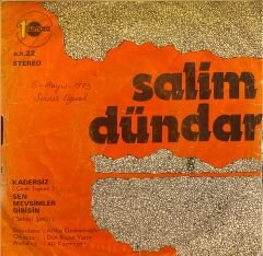 Salim Dündar - Sen Mevsimler Gibisin / Kadersiz 45lik