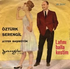 Öztürk Serengil & Ayfer Başıbüyük - Şepke / Lafını Balla Kestim 45'lik