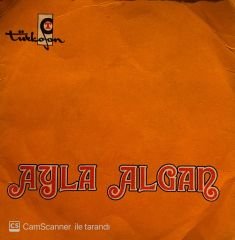 Ayla Algan - Aşk Mı Bu / Laf Aramızda 45lik