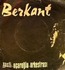 Berkant - Ah Bekarlık, Ah Sultanlık / Bir Yolcum Var 45'lik