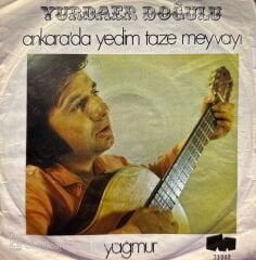 Yurdaer Doğulu - Ankara'da Yedim Taze Meyvayı / Yağmur 45lik