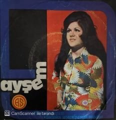 Ayşem - Gururum / Sadaka İstemiyorum Senden 45'lik