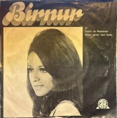 Birnur - Sorma Be Meyhaneci / Bütün Dertler Beni Buldu 45'lik
