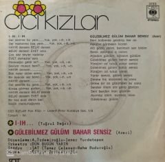 Cici Kızlar - I-Ih / Gülebilmez Gülüm Bahar Sensiz 45'lik