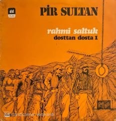 Rahmi Saltuk – Dosttan Dosta 1 ( Pir Sultan )  LP