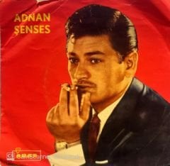 Adnan Şenses - Ben Yalnız Seni Sevdim / Ben Seni Sevdim Seveli Sen Ellerin Oldun 45'lik