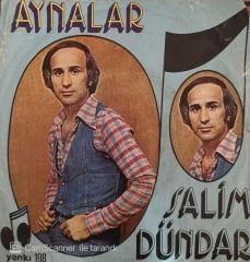 Salim Dündar - Aynalar / Anadolu Türküsü 45'lik