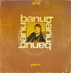 Banu - Eski Sevgili / Yok ki 45'lik