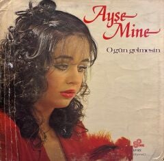 Ayşe Mine – O Gün Gelmesin LP