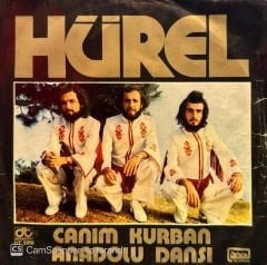 Üç Hürel - Canım Kurban / Anadolu Dans 45'lik