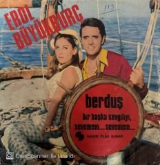 Erol Büyükburç - Berduş / Bir Başka Sevgiliyi Sevemem.. Sevemem 45'lik