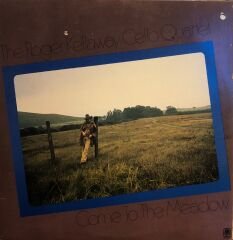 The Roger Kellaway Cello Quartet – Come To The Meadow LP
