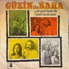 Güzin ile Baha - Eski Çamlar Bardak Oldu / Gençlik Başımda Duman 45'lik