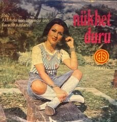 Nükhet Duru -  Aklımda Sen Fikrimde Sen / Karadır Kaşların 45'lik